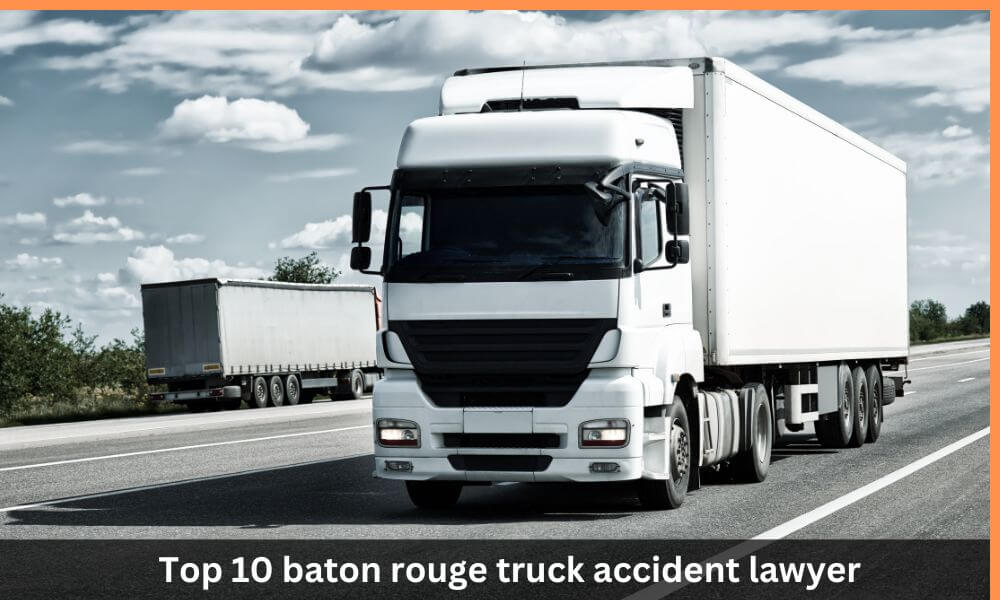 baton rouge truck accident lawyer